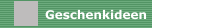 Geschenkideen
